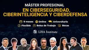 Máster Profesional en Ciberseguridad, Ciberinteligencia y Ciberdefensa